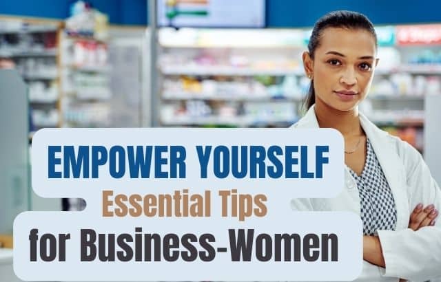 Empower Yourself-Essential Tips for Business-Women to Survive and Thrive