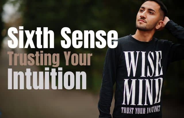 What is Sixth Sense? How the Sixth Sense Helps in Decision-Making