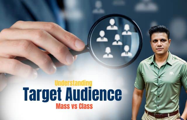 Understanding Target Audience: Mass vs Class