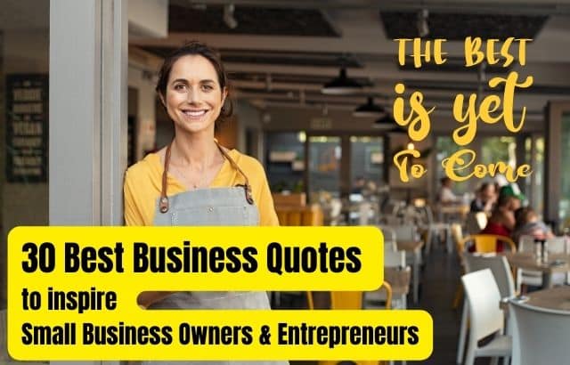 30 Best Business Quotes to inspire Small Business Owners & Entrepreneurs