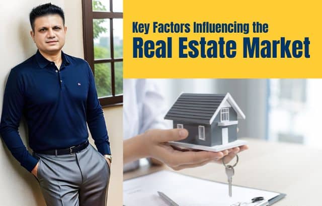 Key Factors Influencing the Real Estate Market