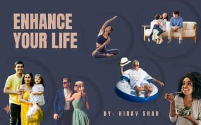 Enhance Your Life: Practical Strategies for Lasting Success by Business Strategist Hirav Shah