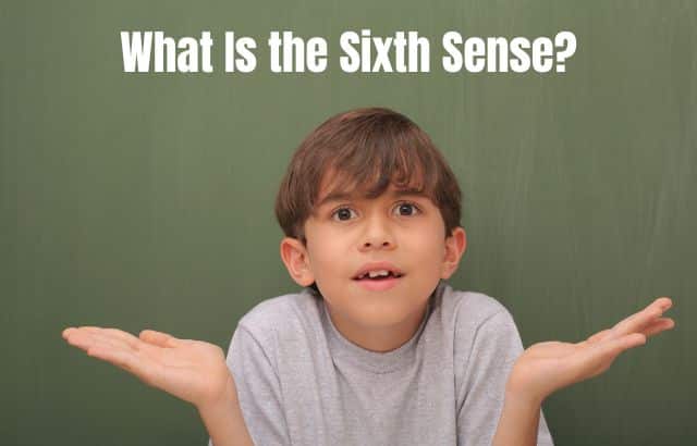 What Is the Sixth Sense?