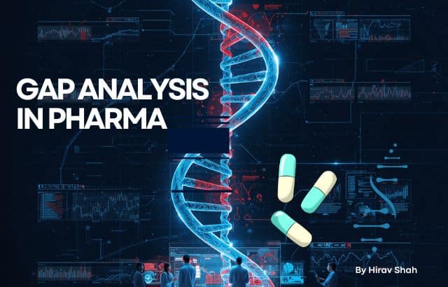 Conducting GAP Analysis in the Pharmaceutical Industry: A Step-by-Step Guide