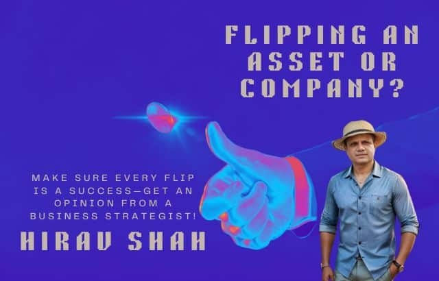 Flipping an Asset or Company