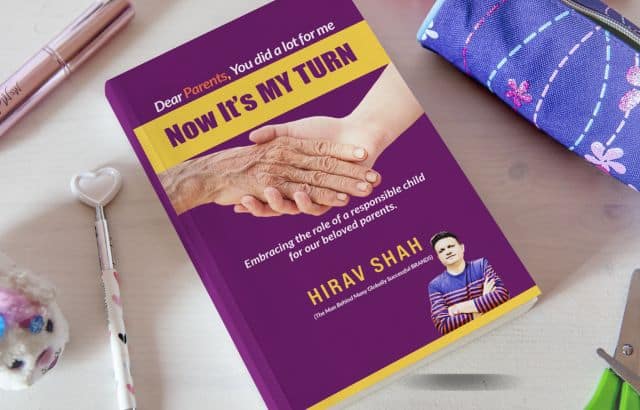 Dear Parents, Now It’s My Turn by Hirav Shah