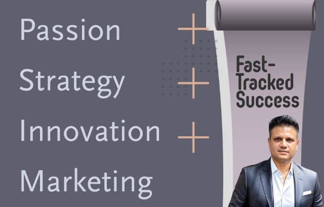 Passion + Strategy + Innovation + Marketing = Fast-Tracked Success