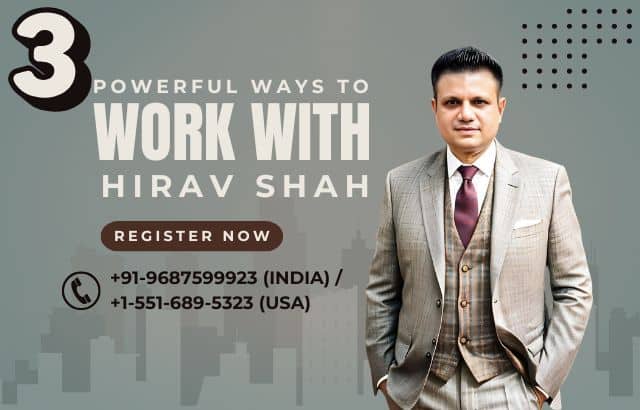 Three Powerful Ways to Work with Hirav Shah
