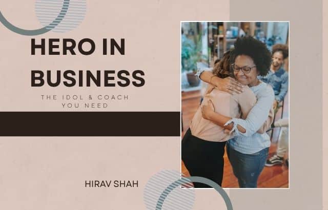 Hero in Business: The Idol & Coach You Need