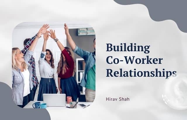 Building Strong Co-Worker Relationships: Tips and Strategies for a Productive Work Environment