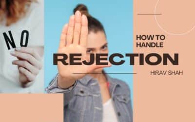 How to Handle Rejection and Bounce Back Stronger: Insights from Hirav Shah, Business Strategist