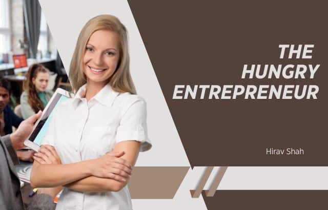 The Hungry Entrepreneur- How to Use Your Appetite for Success in Business