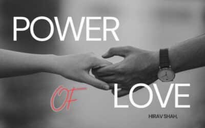 The Power of Love: Insights from Hirav Shah, Business Strategist & Motivational Advisor