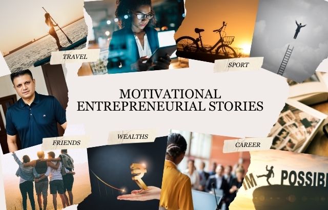 Motivational Entrepreneurial Stories That Shape Success
