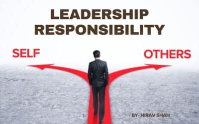 Leadership Responsibility: The Real Foundation of Growth, Success, and Meaningful Leadership