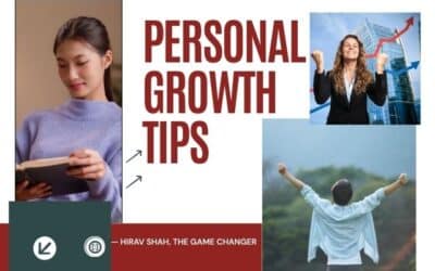 Personal Growth Tips and Well-Being: Insights from Business Expert Hirav Shah