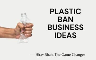 Plastic Ban Business Ideas: Profitable Opportunities After India’s Plastic Ban