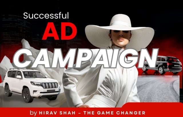 Successful Ad Campaign: Strategy, Theme & Insights by Hirav Shah