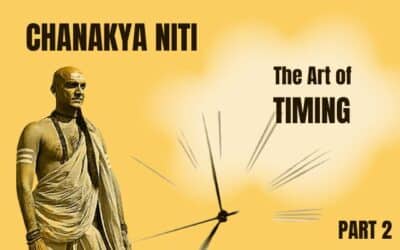 Chanakya Niti – Chapter 2: The Art of Timing — When Waiting Becomes Your Greatest Weapon