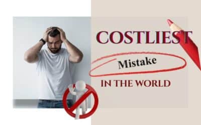 Costliest Mistake in the World: Taking Bad Advice from Wrong People