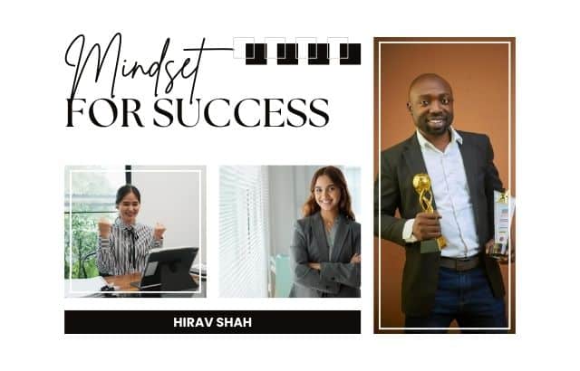 Mindset for Success: How It’s Built and Why It Matters
