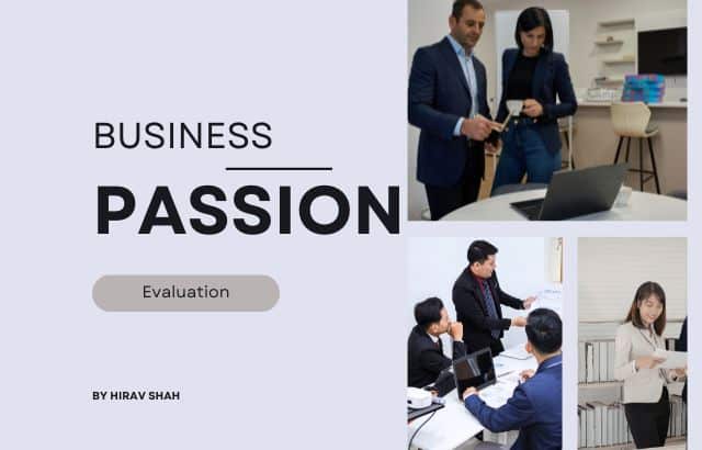 5 Practical Ways to Evaluate Your Business Passion and Improve It