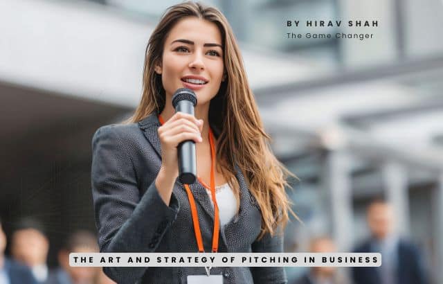 The Art and Strategy of Pitching in Business