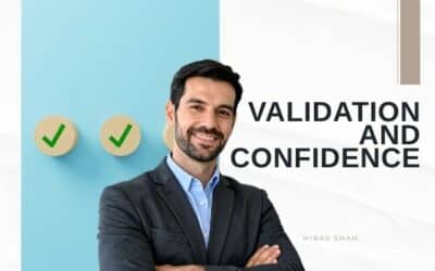 Validation as a Strategic Advantage: How Confidence, Leadership, and Emotional Intelligence Drive Long-Term Success