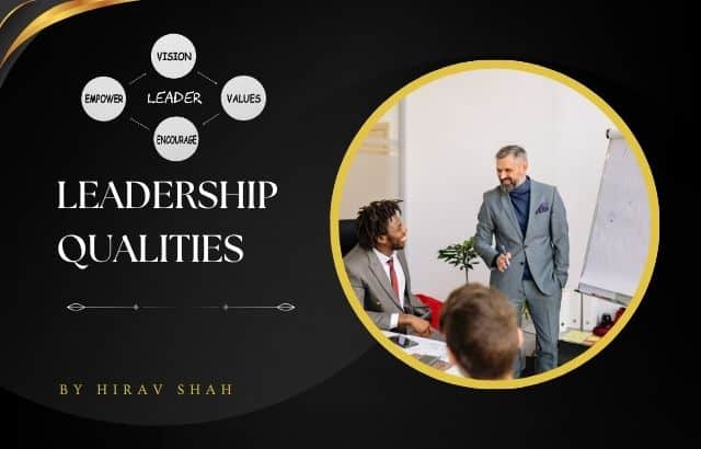 Leadership Qualities drive vision, growth, teamwork, and success through strategic leadership and effective decision-making.