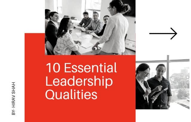 10 Essential Leadership Qualities Every Successful Business Leader Must Develop