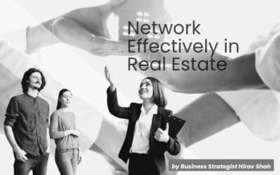 3 Ways to Network Effectively in Real Estate