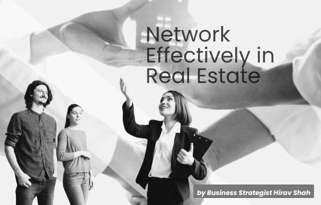 3 Ways to Network Effectively in Real Estate
