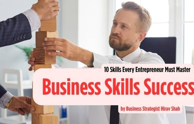 10 Skills Every Entrepreneur Must Master