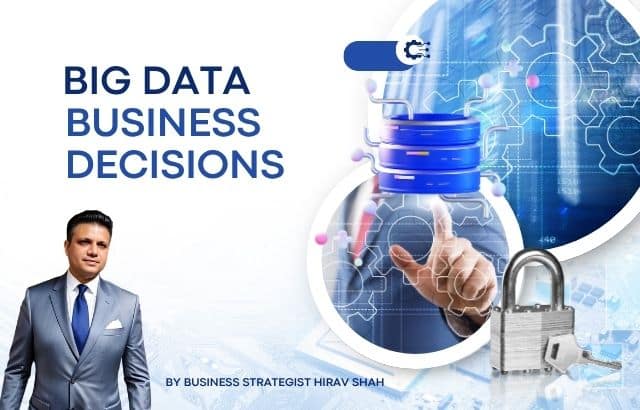 How Organizations Are Using Technology and Big Data to Make Smarter Business Decisions