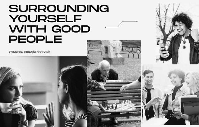 How Surrounding Yourself with Good People Can Change Your Life