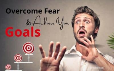 How to Overcome Fear and Achieve Your Goals: Insights from Business Strategist Hirav Shah