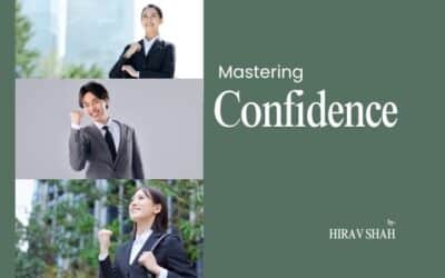 Mastering Confidence: A Complete Guide Inspired by Business Strategist Hirav Shah