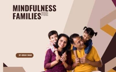 Mindfulness for Families: Building Harmony, Peace, and Stronger Relationships