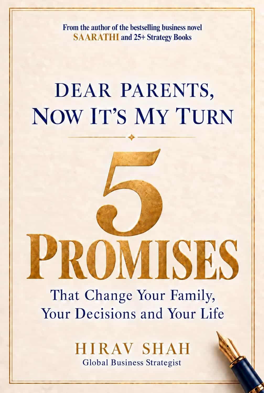 Dear Parents, Now It's My Turn by Hirav Shah
