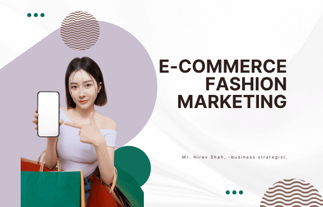 E-Commerce Fashion Marketing Strategies for the Apparel Industry
